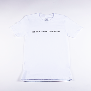 Never Stop Creating T-Shirt